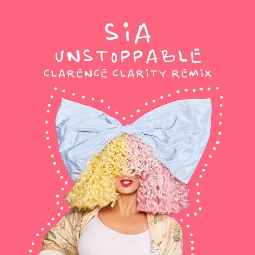 Unstoppable (Clarence Clarity remix) remix album cover by Sia, released October 21, 2022 on Monkey Puzzle Records, RCA