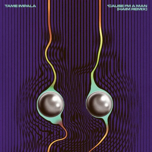 ’Cause I’m a Man (HAIM remix) remix album cover by Tame Impala, released September 21, 2015