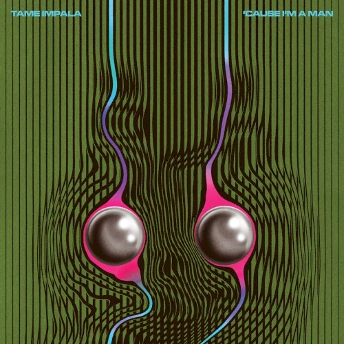 ’Cause I’m a Man single cover by Tame Impala, released April 7, 2015 on Modular Recordings