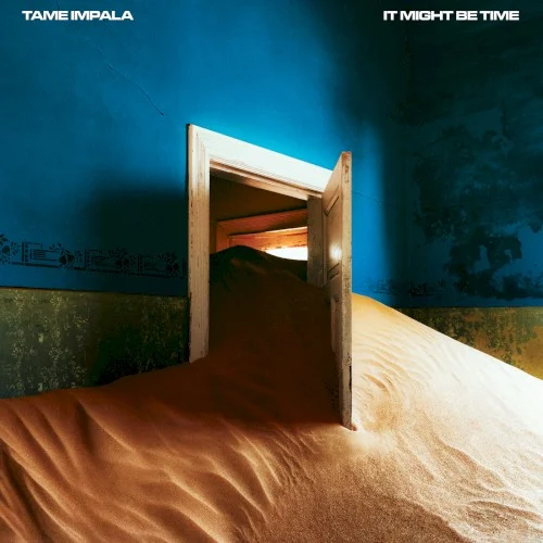 It Might Be Time single cover by Tame Impala, released October 28, 2019 on Island Records Australia