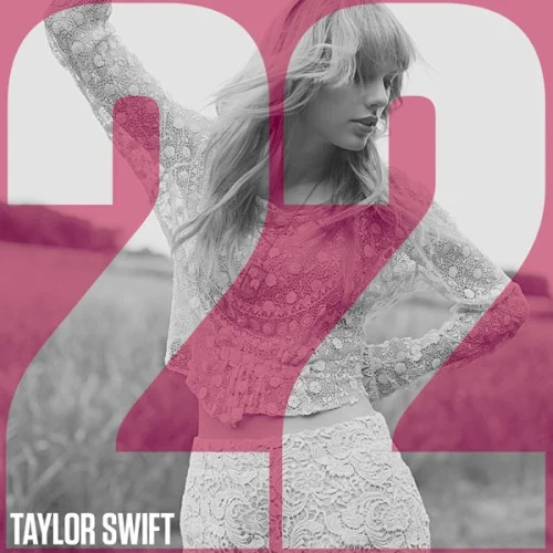 22 single cover by Taylor Swift, released March 12, 2013