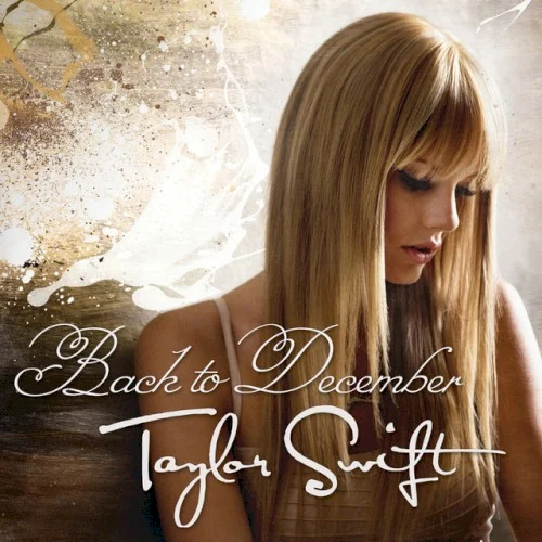 Back to December single cover by Taylor Swift, released October 12, 2010