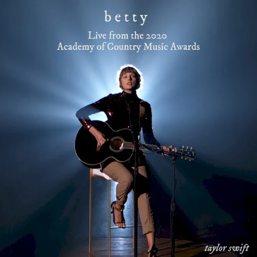 betty (live from the 2020 Academy of Country Music Awards) live album cover by Taylor Swift, released September 18, 2020