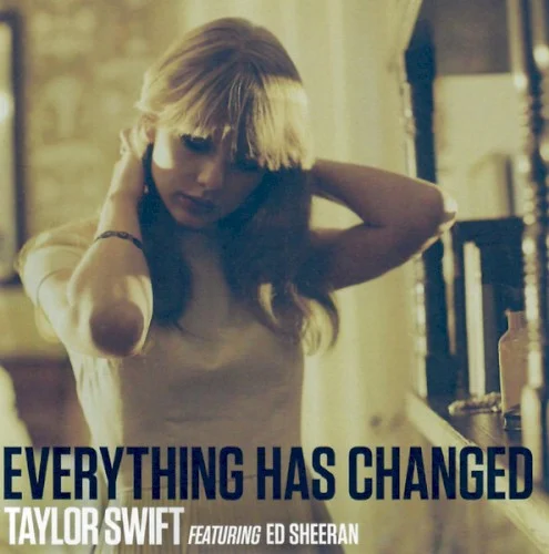 Everything Has Changed single cover by Taylor Swift, released June 6, 2013