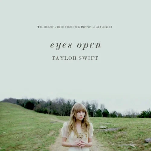 Eyes Open soundtrack cover by Taylor Swift, released March 27, 2012
