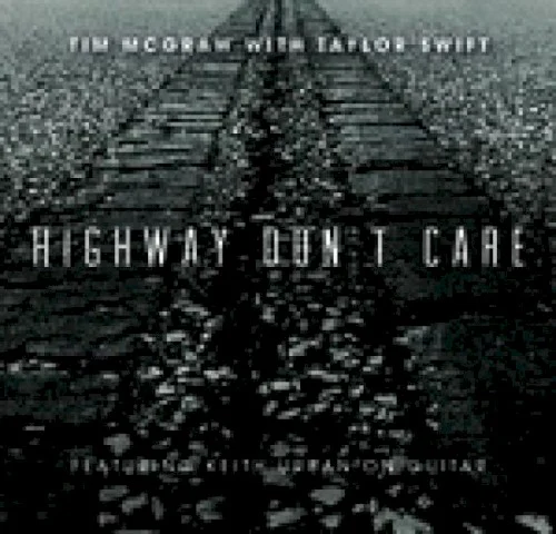 Highway Don’t Care single cover by Taylor Swift, released March 25, 2013