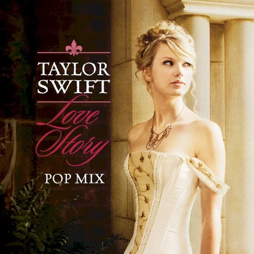 Love Story (pop mix) remix album cover by Taylor Swift, released September 12, 2008