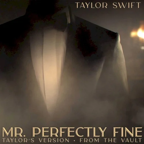 Mr. Perfectly Fine (Taylor’s version) (from The Vault) single cover by Taylor Swift, released April 7, 2021