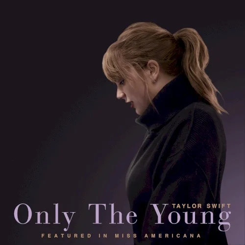 Only the Young soundtrack cover by Taylor Swift, released January 31, 2020
