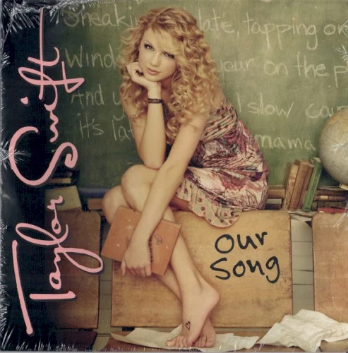 Our Song single cover by Taylor Swift, released August 22, 2007