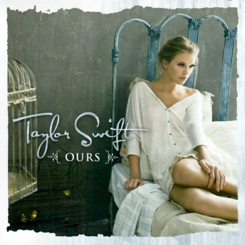 Ours single cover by Taylor Swift, released November 8, 2011