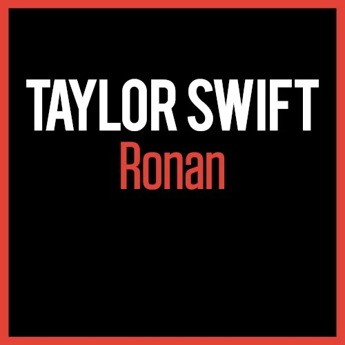 Ronan single cover by Taylor Swift, released September 8, 2012