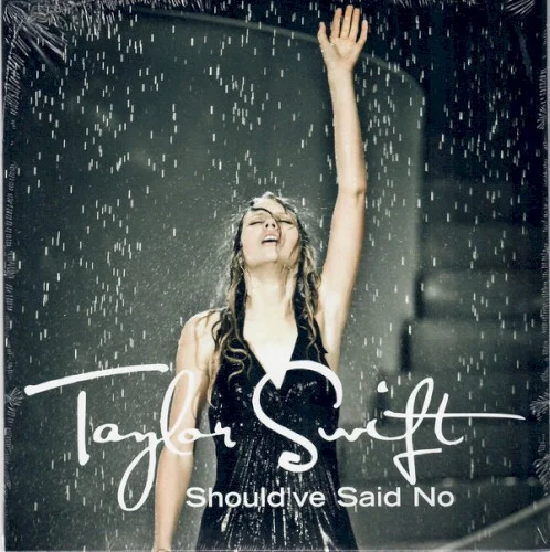 Should’ve Said No single cover by Taylor Swift, released May 18, 2008