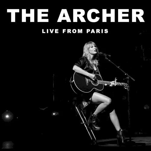 The Archer (live from Paris) live album cover by Taylor Swift, released May 18, 2020