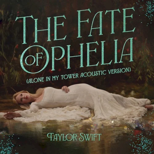 The Fate of Ophelia (Alone in My Tower acoustic version) remix album cover by Taylor Swift, released October 28, 2025