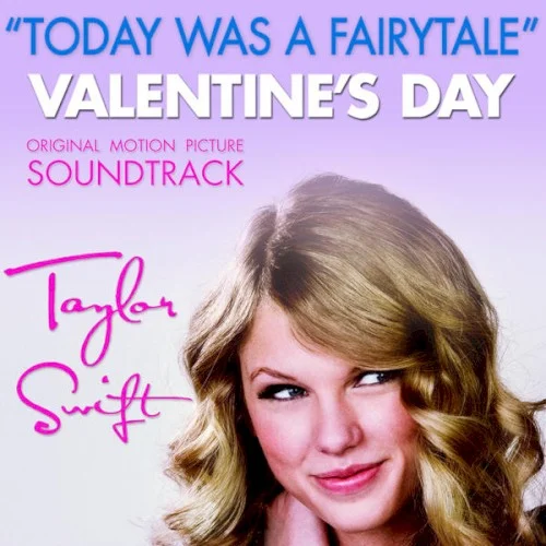 Today Was a Fairytale soundtrack cover by Taylor Swift, released January 19, 2010