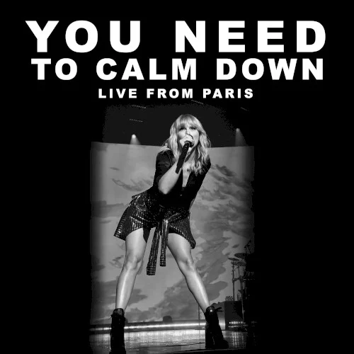 You Need to Calm Down (live from Paris) live album cover by Taylor Swift, released May 18, 2020