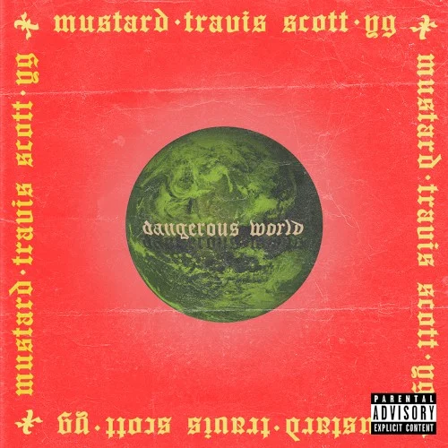 Dangerous World single cover by Travis Scott, released August 3, 2018 on 10 Summers Records