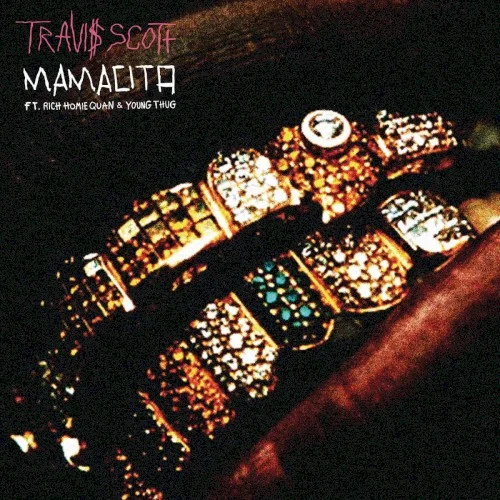 Mamacita single cover by Travis Scott, released December 2, 2014 on Epic
