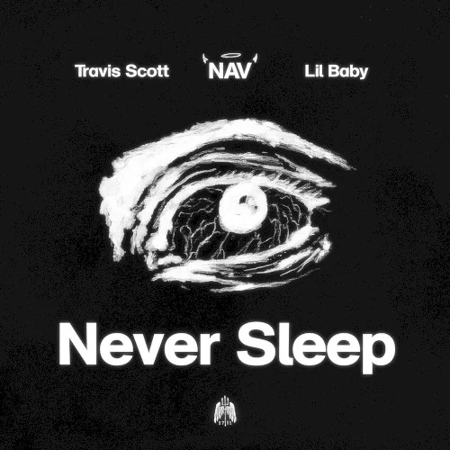 Never Sleep single cover by Travis Scott, released July 29, 2022 on Republic Records, XO Records