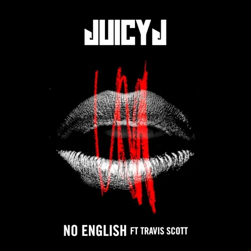 No English single cover by Travis Scott, released June 17, 2016 on Columbia, Kemosabe