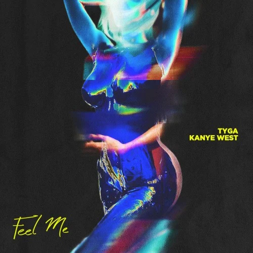 Feel Me single cover by Ye, released January 1, 2017 on Interscope Records