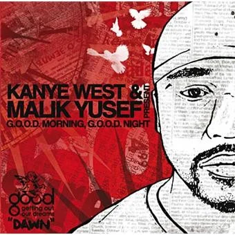 G.O.O.D. Morning, G.O.O.D. Night album cover by Ye, released June 7, 2009 on Modulor, 101 Distribution, G.O.O.D. Music