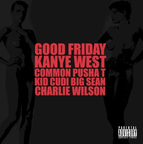 Good Friday single cover by Ye, released September 10, 2010 on Roc‐A‐Fella Records