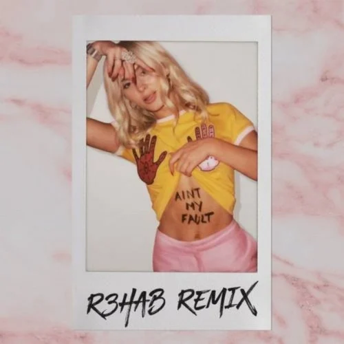 Ain’t My Fault (R3hab remix) remix album cover by Zara Larsson, released October 7, 2016 on Epic, Record Company TEN