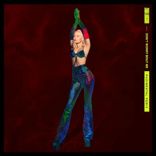 Don’t Worry Bout Me (Rudimental remix) remix album cover by Zara Larsson, released April 24, 2019 on Epic, Record Company TEN
