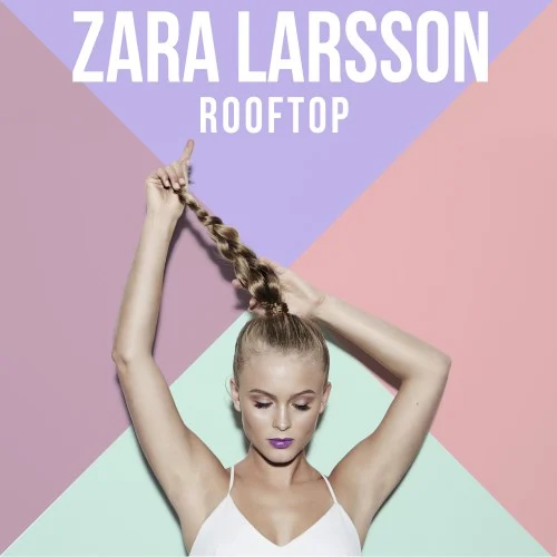 Rooftop single cover by Zara Larsson, released 2014